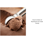 How to Clean an Aluminum Ice Cream Scoop